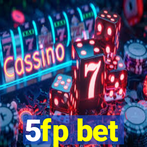 5fp bet